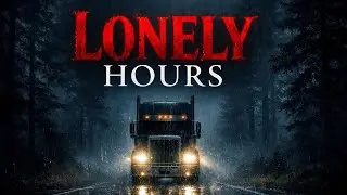 4 Very Scary TRUE Midnight Long Haul Trucker Horror Stories No One Talks About