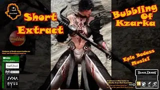 Short Extact Bubbling of Kzarka - Epic Badass Music - most powerfull music , HQ music & battles