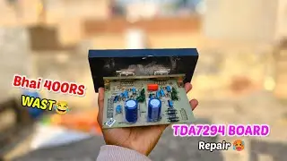 How to Repair TDA7294 IC Amplifier Board | Full Step-By-Step Guide 🔥