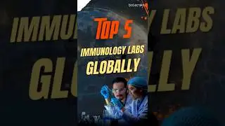 Top 5 Leading Immunology Research Labs in the World  #immunology #research