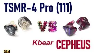 TSMR 4 Pro (111) vs Kbear Cepheus - - IEM sound comparison