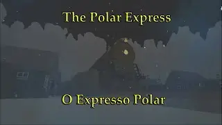 O Expresso Polar (The Polar Express)