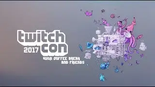 TwitchCon 2017 - Coffee Break and Friends