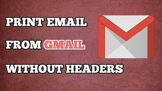 How to print an email in gmail | Print email without header gmail