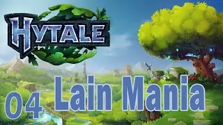 Hytale x Lain Mania - Wir erkunden die Welt von Hytale - 04