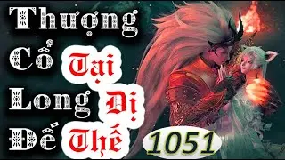 Thượng cổ long đế tại dị thế phần 1051 - Hủy Diệt trường cung