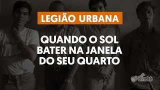 Quando o Sol Bater na Janela do Seu Quarto - Legião Urbana (aula de violão)