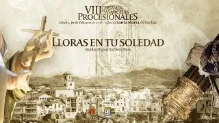 Lloras en tu soledad  (Nicolás Miguel Barbero Rivas) AM Virgen de la Amargura - Lorca