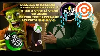 KKKK#FLOW GAMES E#CENTRAL EST&Atilde;O MATANDO O#XBOX DESDE 2023 KKKK E OS TONTOS N&Atilde;O PERCEBEM KKKK