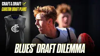 CARLTON'S Draft Plans + Potential Targets | Craft of the Draft AFL