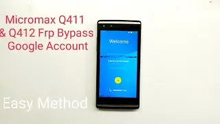 Micromax Canvas Q411 Frp Bypass Google Account Done