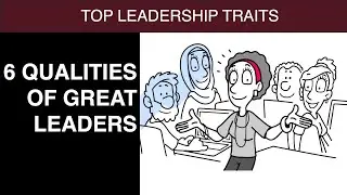 The 6 Qualities of a Great Leader (With Examples)