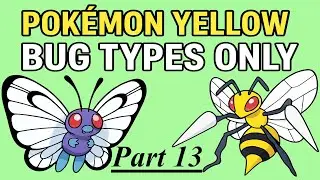 Part 13 Safari Zone Surf and Pinsir - Bug Types Only Challenge Pokemon Yellow Version