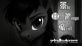 The One Ponys Grief (MLP TRAP) #30