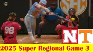 Nebraska vs #7 Tennessee Softball Highlights, 2025 NCAA Super Regional Site 7 Game 3