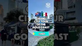 Grand Tour of Gold Coast en Espa&ntilde;ol