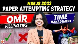 NSEJS 2023 Paper Attempting Strategy | OMR Filling Tips | Time Management | IJSO | Nidhi Ma'am | VOS