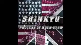 Shinkyu - Process Of Rock Star