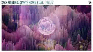 Zack Martino, Sevnth Heavn & Jas. - Fallin'