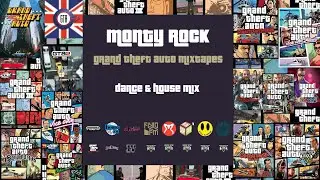 Monty Rock - Grand Theft Auto Dance & House Mix (GTA Mixtape Series)