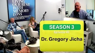 Diet, Alzheimer's & Brain Health: Essential Nutrients with Dr. Gregory Jicha | Living Our Best S3 E9