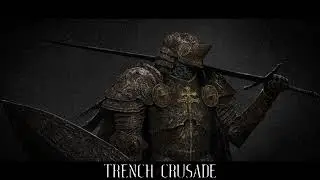 Trench Crusade Main Theme (Demo)