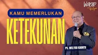 KAMU MEMERLUKAN KETEKUNAN || WORSHIP WITH WELYAR - 16 JANUARI 2026