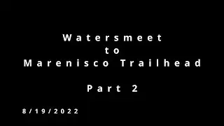 Watersmeet to Marenisco Trailhead Part 2 - 8/19/22