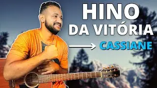 Hino da Vitória - Cassiane (Aula de Violão Simplificado)