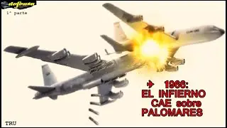 1966: El INFIERNO CAE sobre PALOMARES (Espa&ntilde;a) (1/2). By TRU