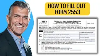 How To Fill Out 2553 Form (STEP BY STEP) - S Corp Election