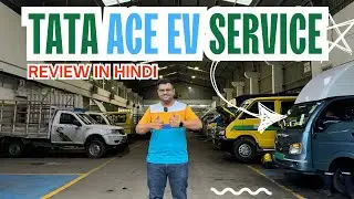 Tata ACE EV Service process explained in detailed at Tata service station ||
