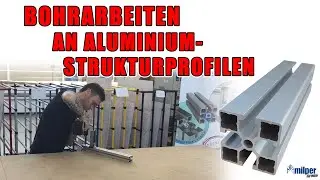 Tutorial bohrarbeiten aluminium struktureprofilen milper