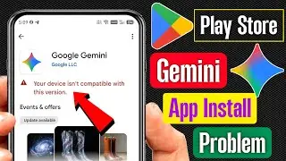 gemini this app won't work for your device | gemini your device isn't compatible with this version