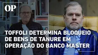 Dias Toffoli determina o bloqueio de bens de Nelson Tanure em opera&ccedil;&atilde;o do banco Master