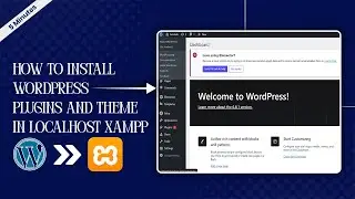 How to Install Wordpress, Plugins and Theme in Localhost