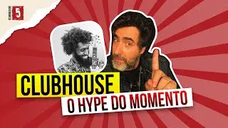 EU TENHO QUE ESTAR NO CLUBHOUSE? | FALA CLE