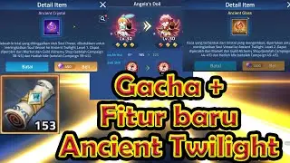 Gacha mla 153 sacred oath dan fitur baru ancient twilight - Mobile legends adventure