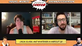 Fan Controlled Fandom! Orcs, Elves, and whatever a Harfoot Is