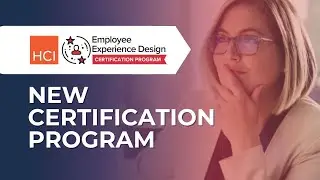 Employee Experience Design (EED) Certification: Build Better Workplaces&mdash;By Design