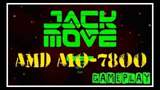 Jack Move AMD A10-7800 Gameplay 2022 (No Commentary)