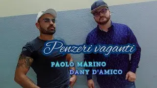 Paolo Marino & Dany D'Amico - Penzeri vaganti (ufficiale 2022)