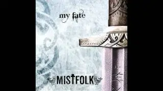 Mistfolk - My fate (Folkmetal single 2016)