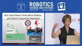 RSS 2019, Keynote 3 by Robin Murphy on Robots for Unstructured and Extreme Environments