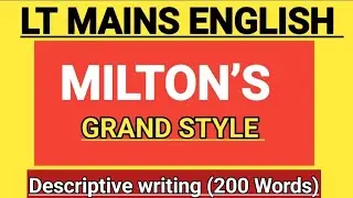 Milton&rsquo;s Grand Style & Paradise Lost | Complete LT Mains Answer| Descriptive Answer writing 
