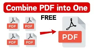 How to Combine PDF Files into One | How to Merge PDF Files FREE (Easiest Way)