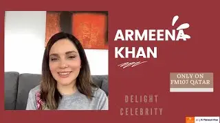 Armeena Khan | RJ Mahwash Khan | Interview | FM 107 Urdu Radio Qatar