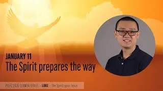 【Service】11 January 2026 // The Spirit Prepares The Way