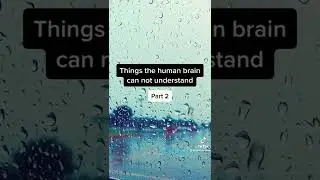 Things the human brain can not understand 🤯 #shorts #deep #facts #humanbrain