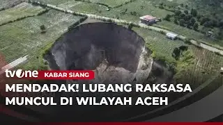 Lubang Raksasa Menganga di Area Persawahan Warga Aceh Tengah | Kabar Siang
